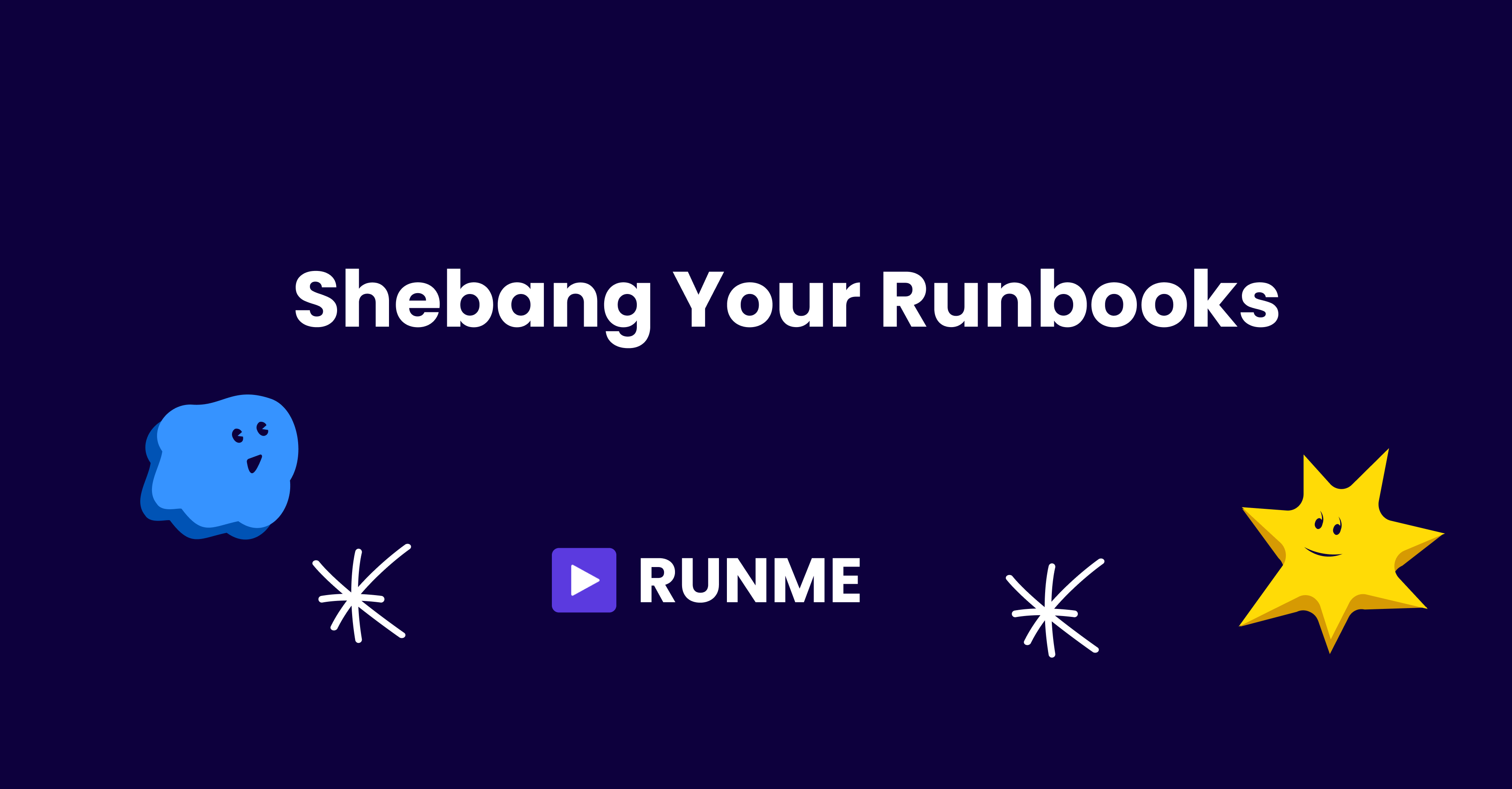 Shebang Your Runbooks